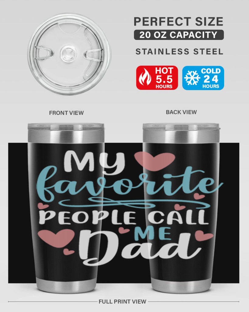 my favorite people call me dad 80#- fathers day- Tumbler