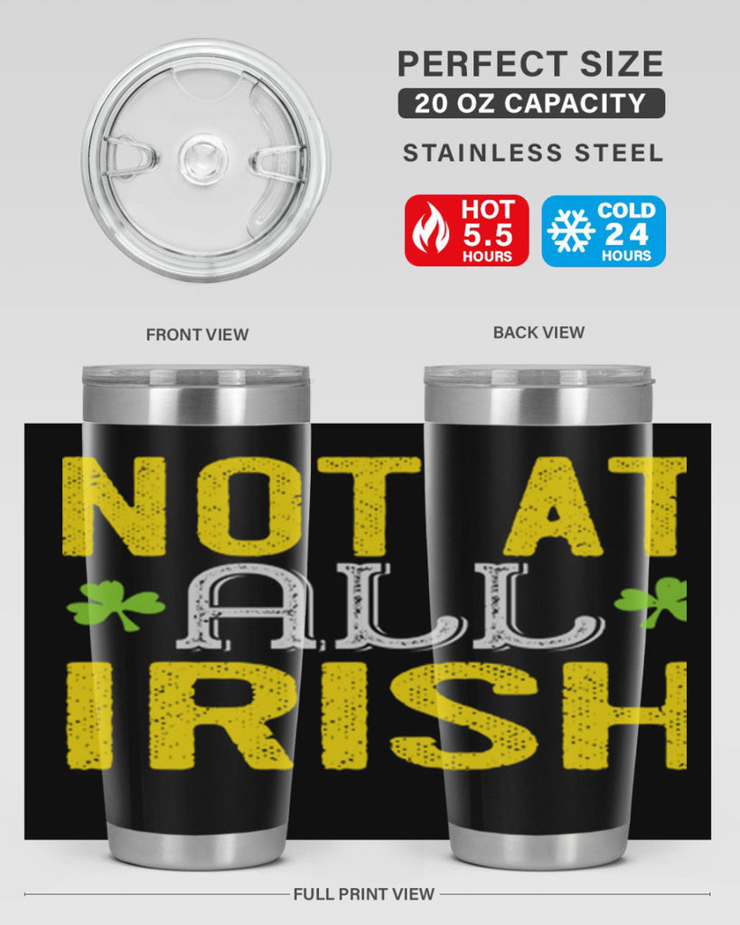 not at all irish Style 111#- St Patricks Day- Tumbler