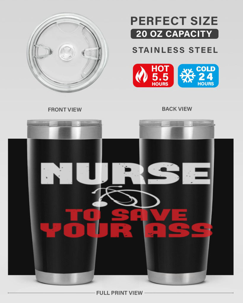 nurse to save your ass Style 277#- nurse- tumbler