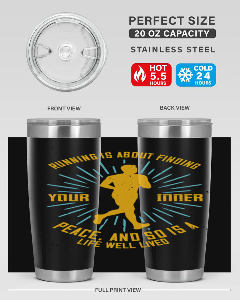 running is about finding your inner peace and so is a life well lived 22#- running- Tumbler