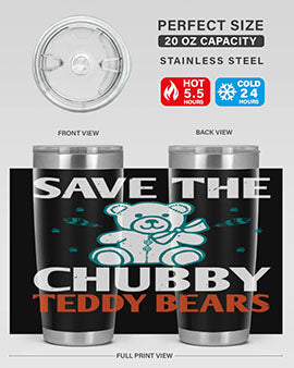 save the chubby teddy bears 28#- Bears- Tumbler