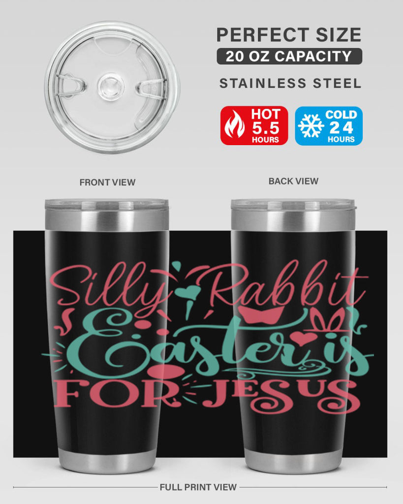 silly rabbit easter is for jesus 103#- easter- Tumbler