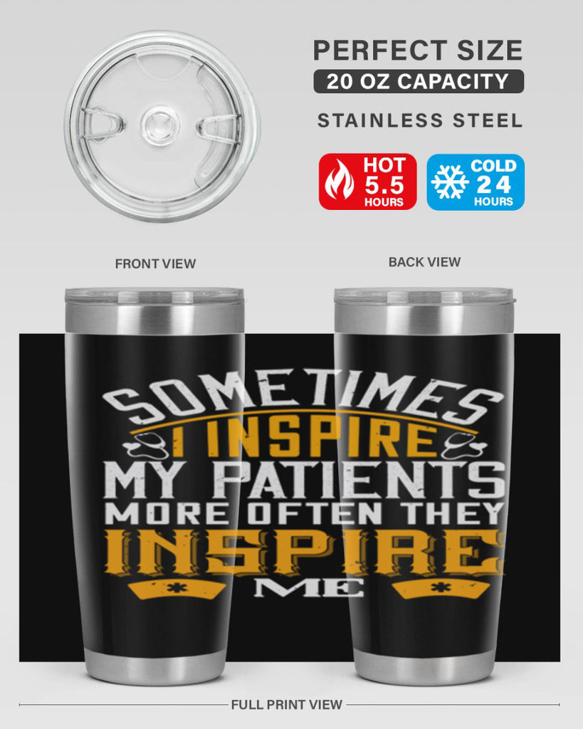 sometime i inspire my patients Style 247#- nurse- tumbler