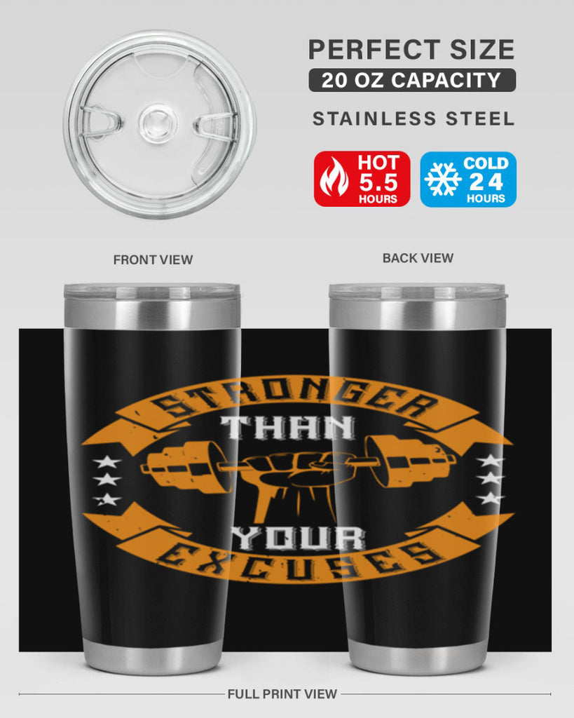 stronger than your excuses 70#- gym- Tumbler