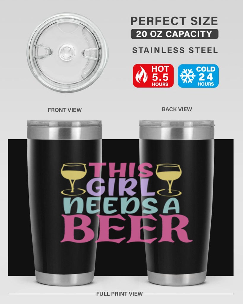 this girl needs a beer 120#- beer- Tumbler