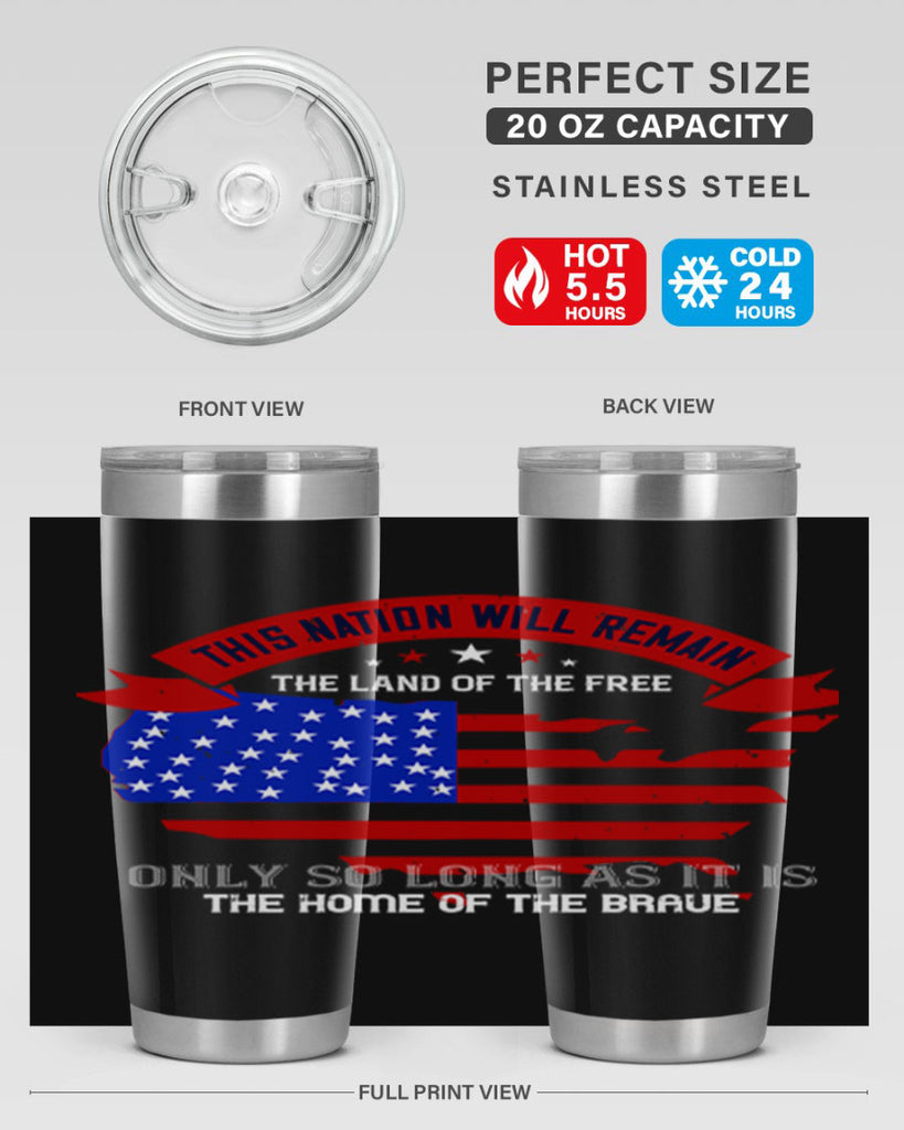 this nation will remain the land of the free only so long as it is the home of the brave 84#- Veterns Day- Tumbler