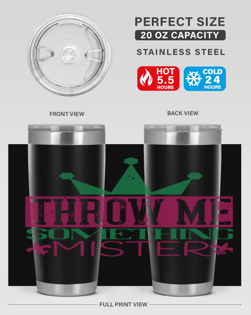 throw me something mister 33#- mardi gras- Tumbler