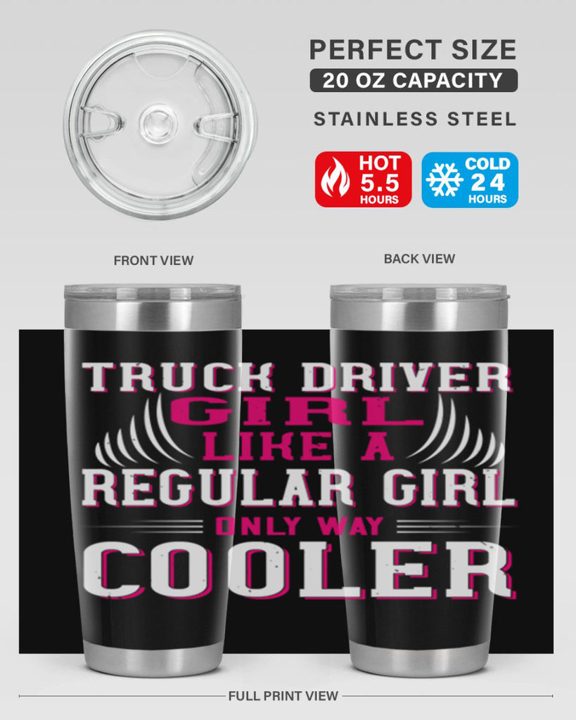 truck driver girl like a regular girl only way cooler Style 16#- truck driver- tumbler