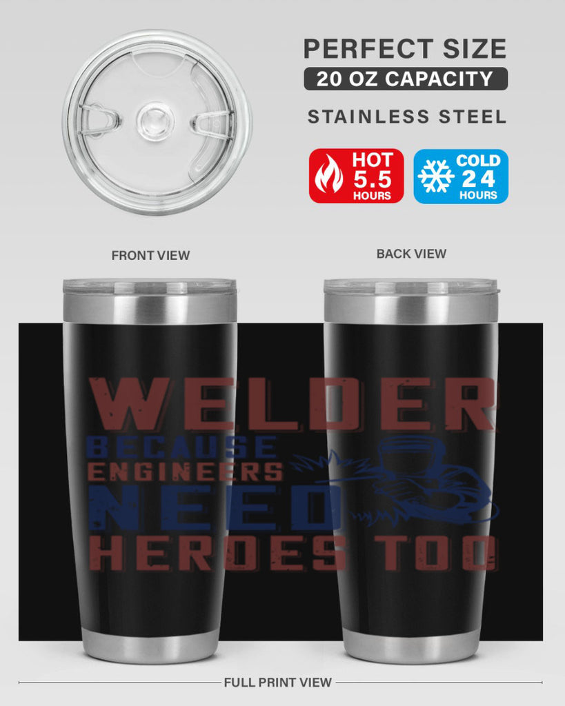 welder beacuse engineers need heros too Style 30#- engineer- tumbler
