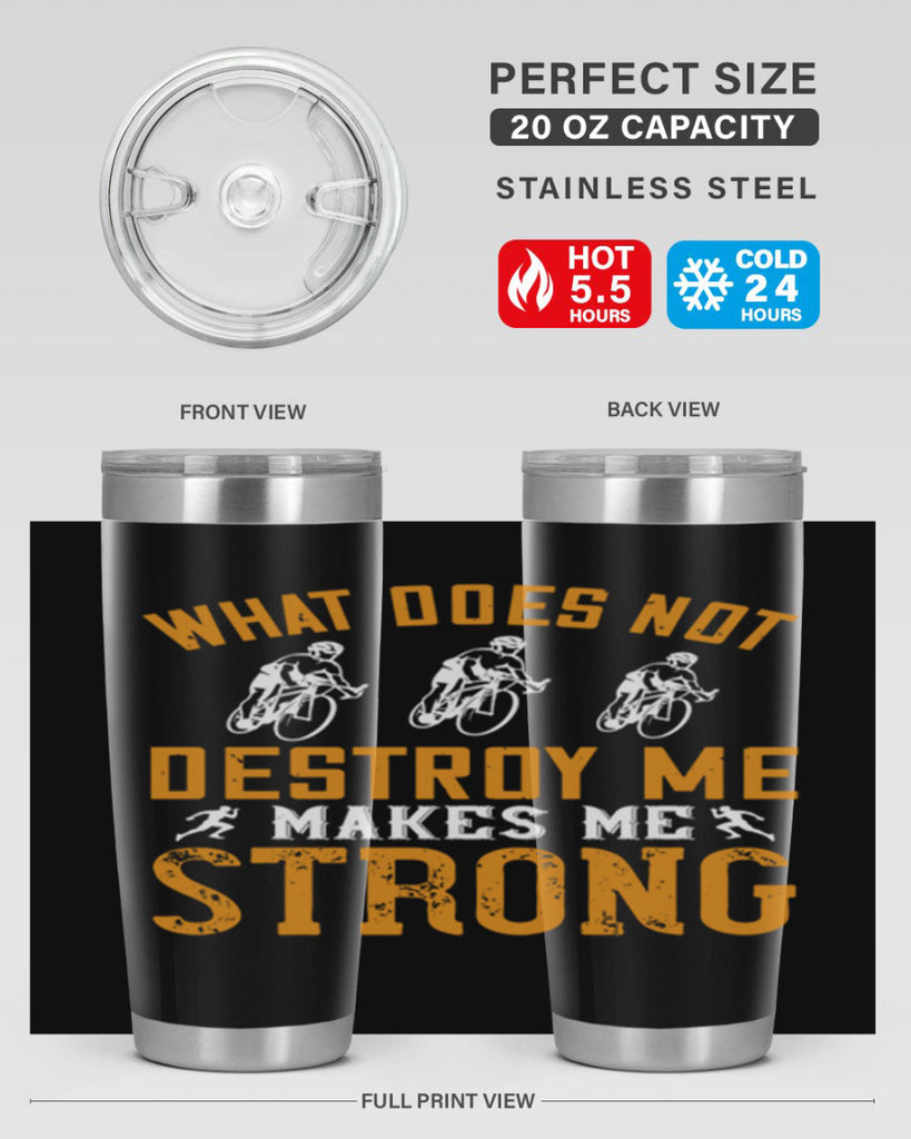 what does not destroy me makes me strong 4#- running- Tumbler