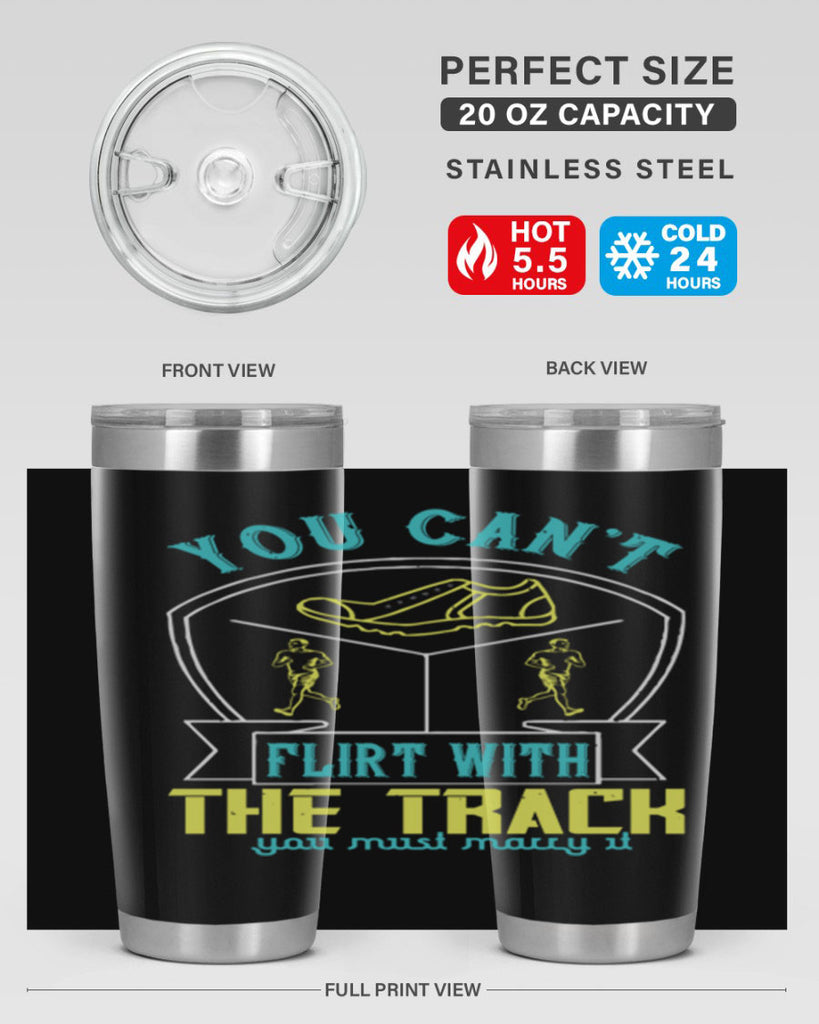 you can’t flirt with the track you must marry it 2#- running- Tumbler