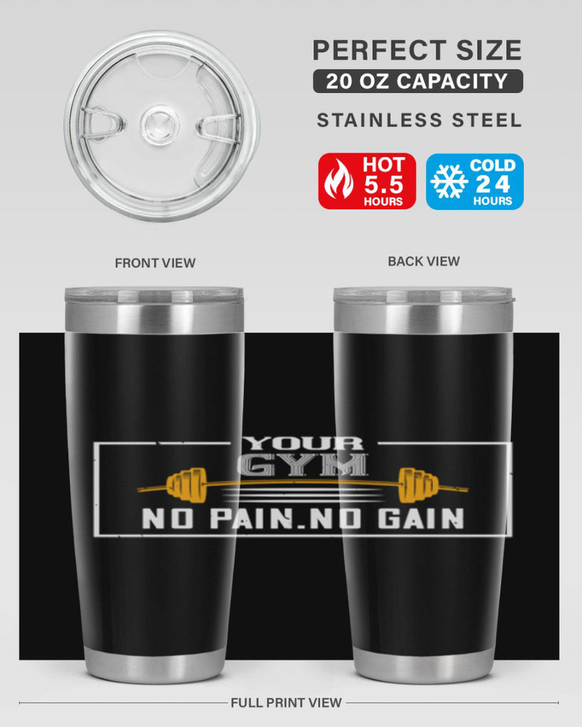 your gym no pain no gain 57#- gym- Tumbler