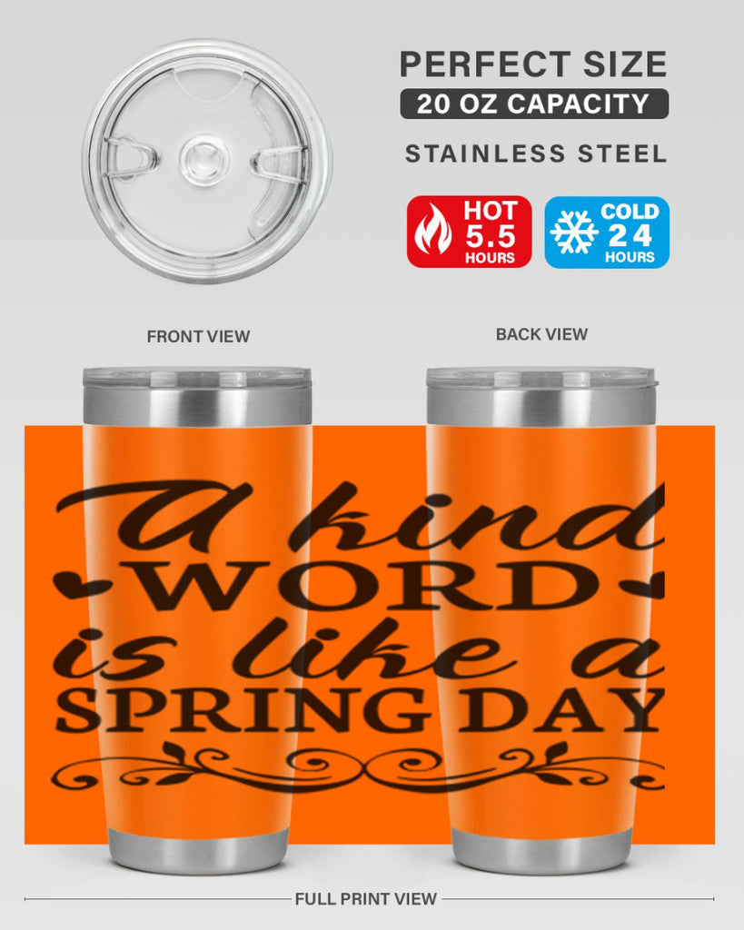 A kind word is like 14#- spring- Tumbler