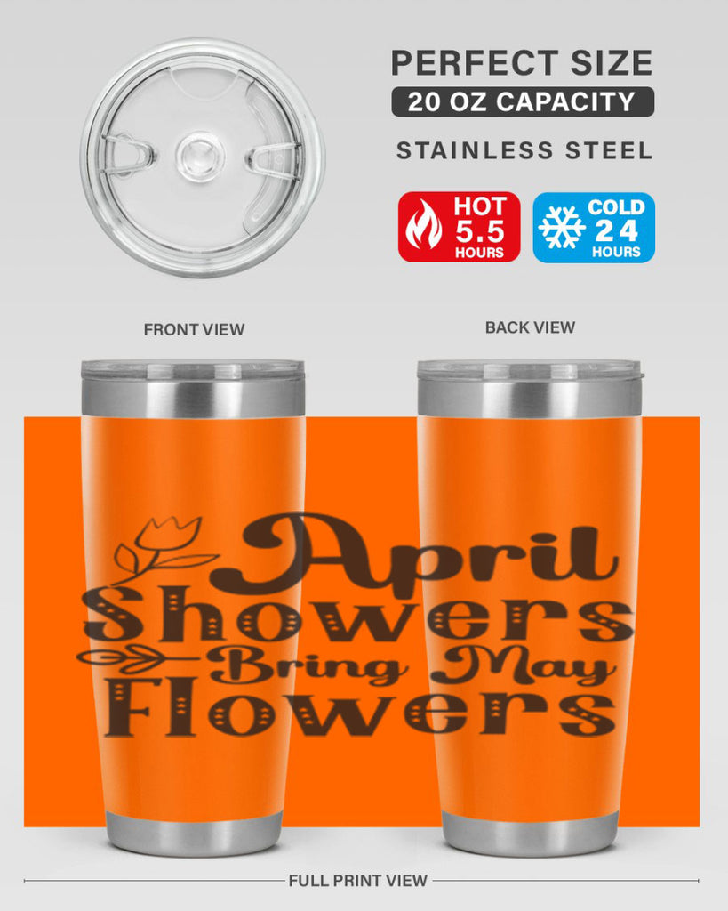 April showers bring may flowers20#- spring- Tumbler