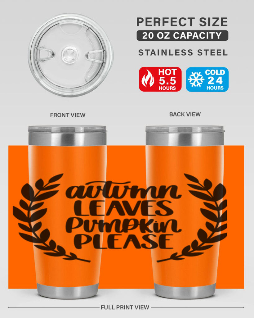Autumn Leaves Pumpkin Please 476#- fall- Tumbler