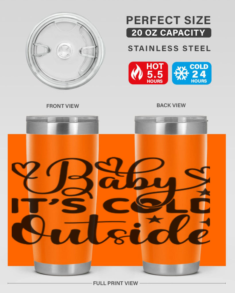 Baby its cold outside 20#- winter- Tumbler