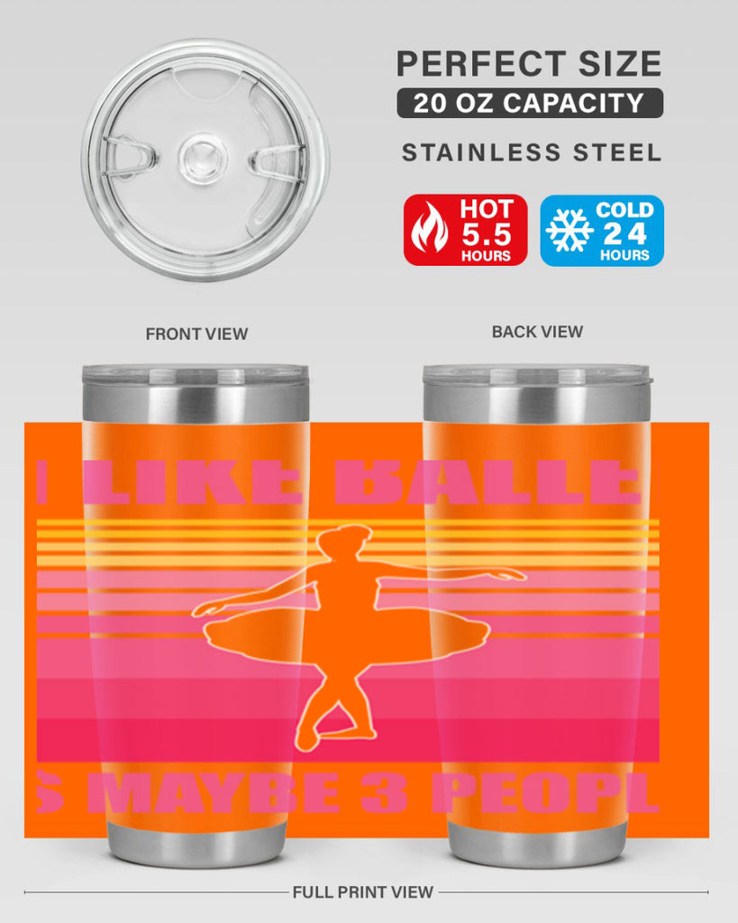 Ballerina I Like Ballet and Ballet 1#- ballet- Tumbler