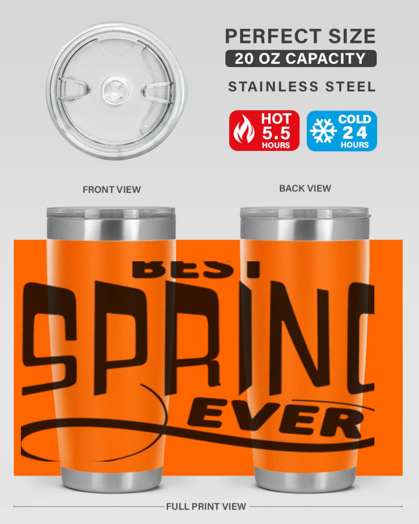 Best Spring Ever35#- spring- Tumbler