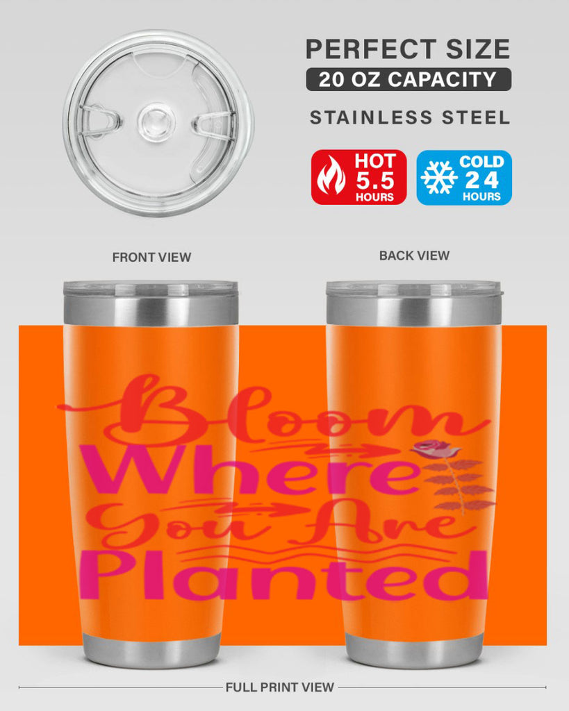 Bloom Where You Are Planted 76#- spring- Tumbler
