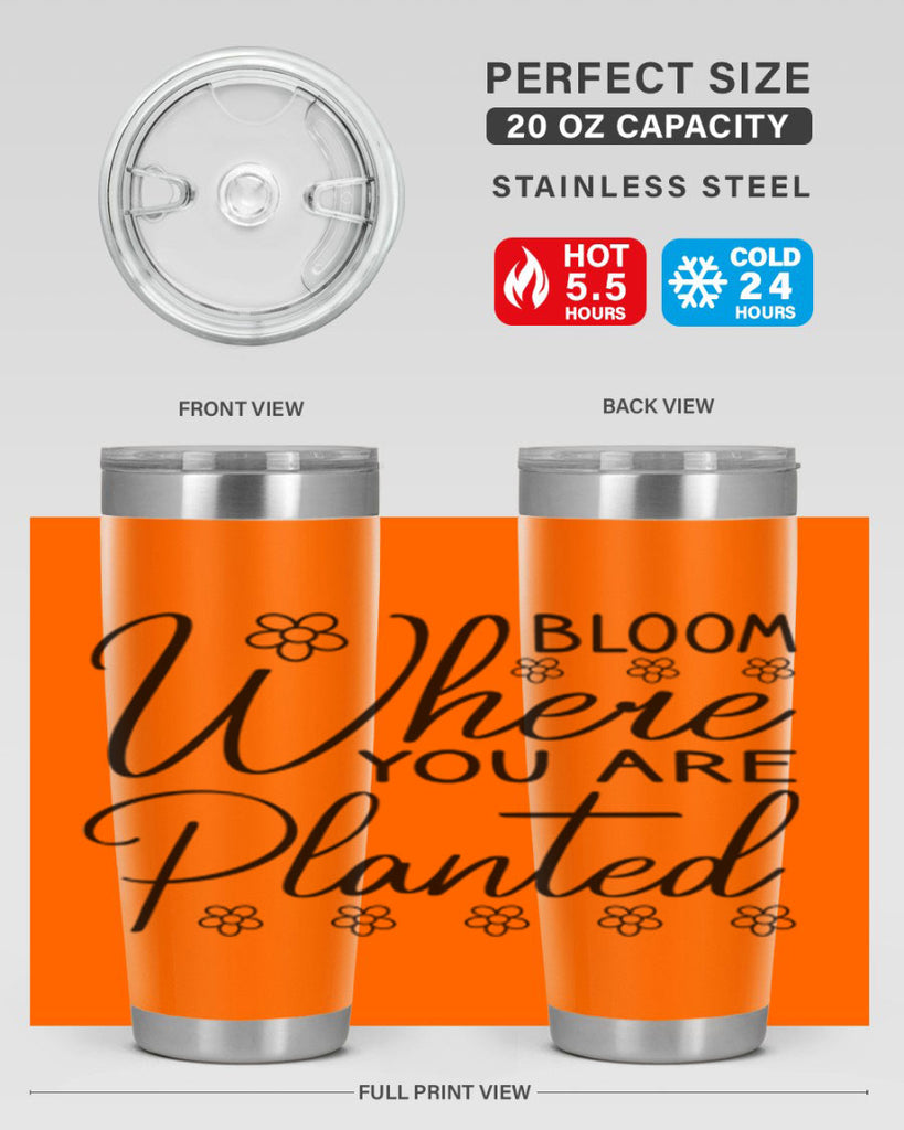 Bloom where you are planted 86#- spring- Tumbler