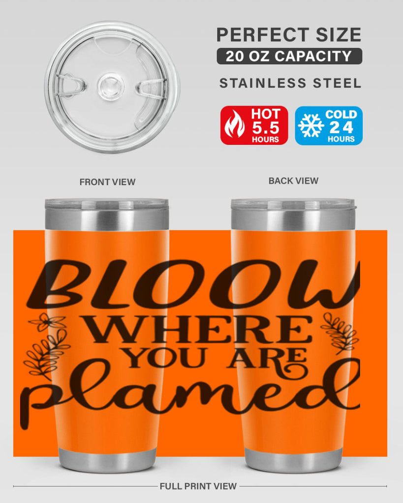 Bloom where you are planted 88#- spring- Tumbler