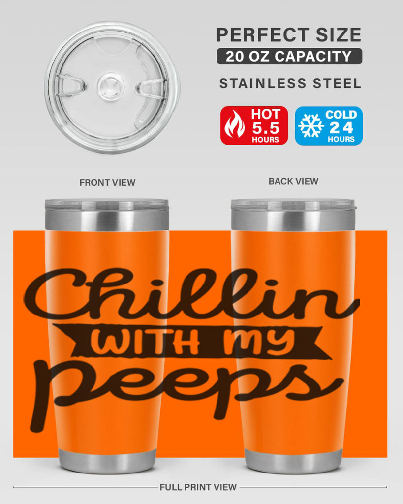 Chillin with my peeps  109#- spring- Tumbler