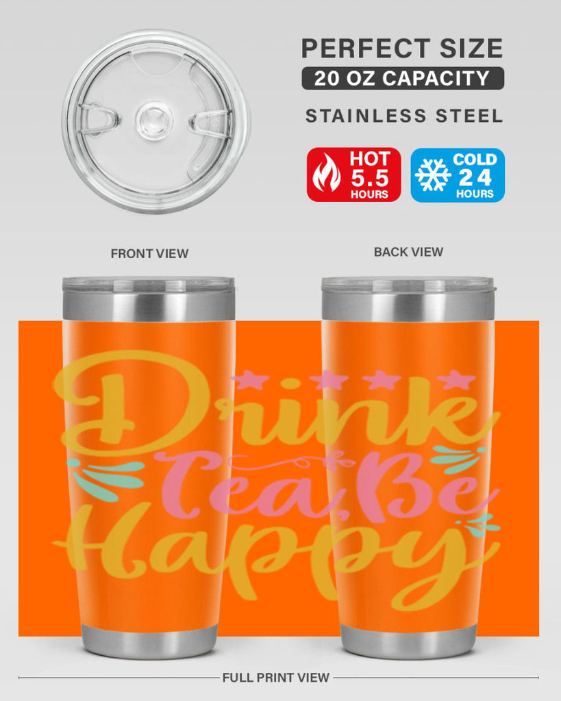 Drink tea be happy Style 67#- summer- Tumbler