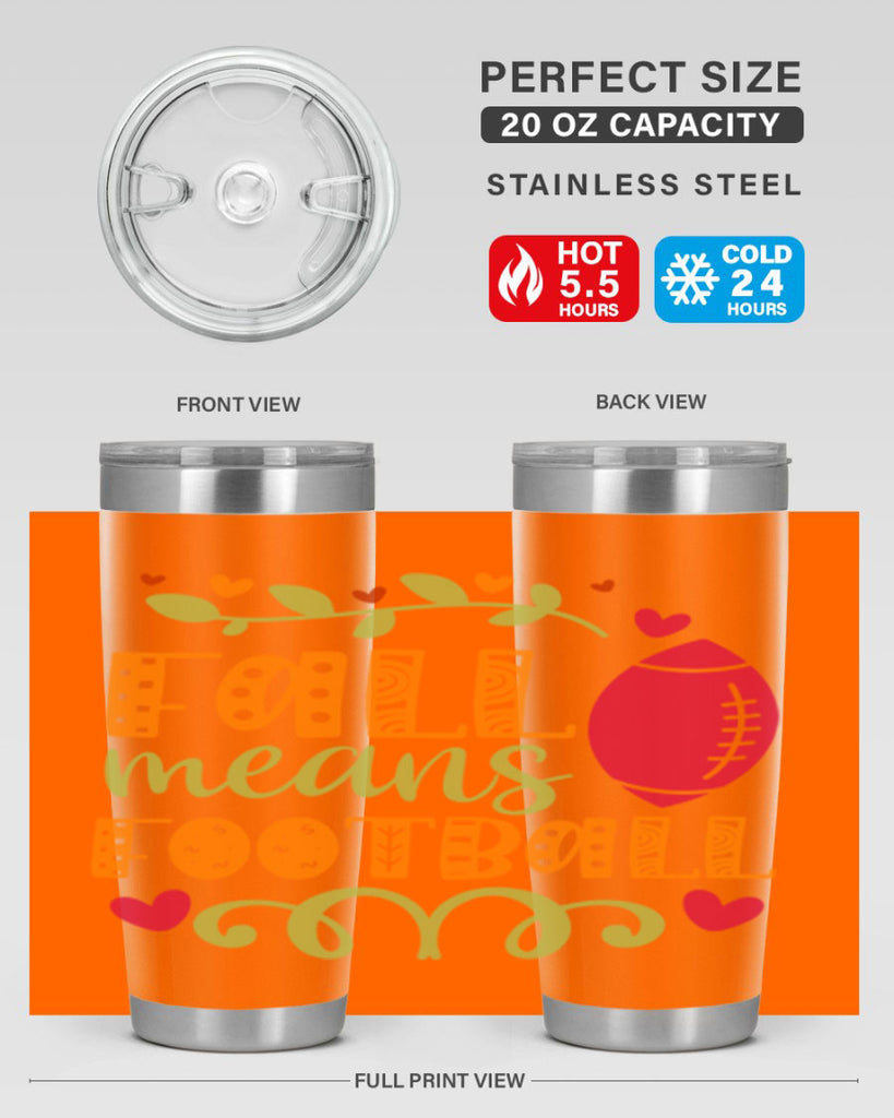 Fall Means Football 123#- fall- Tumbler