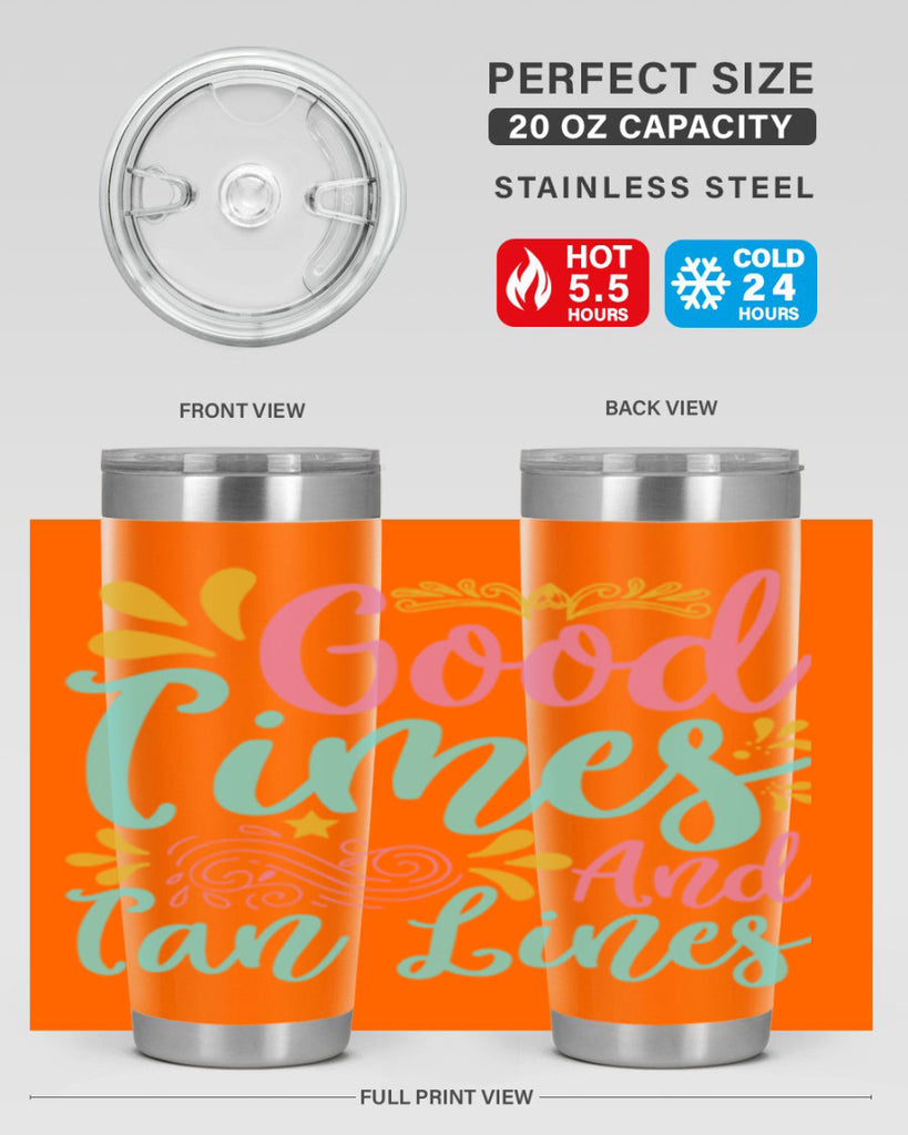 GOOD TIMES AND TAN LINES Style 65#- summer- Tumbler