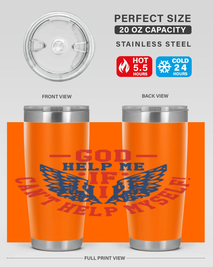 God help me if i cant help myself Style 12#- Fourt Of July- Tumbler