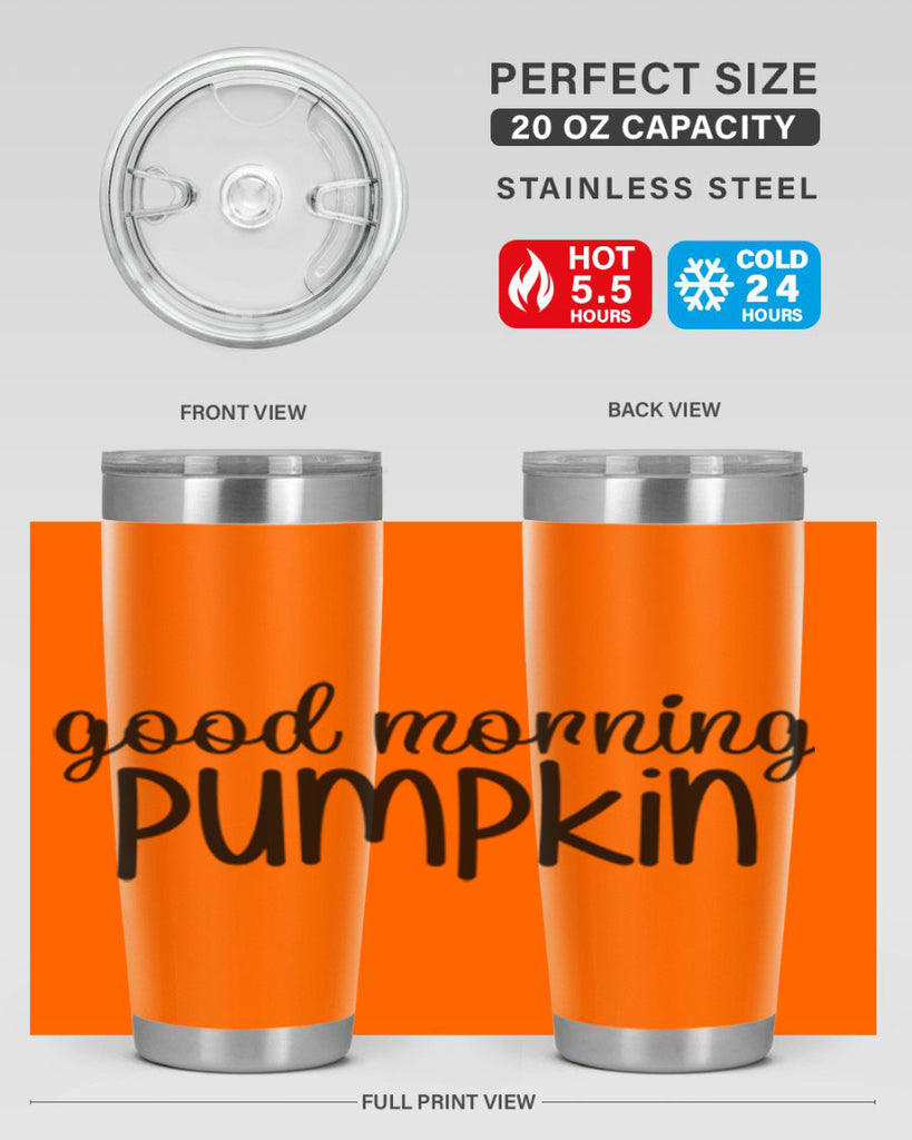 Good Morning Pumpkin 209#- fall- Tumbler