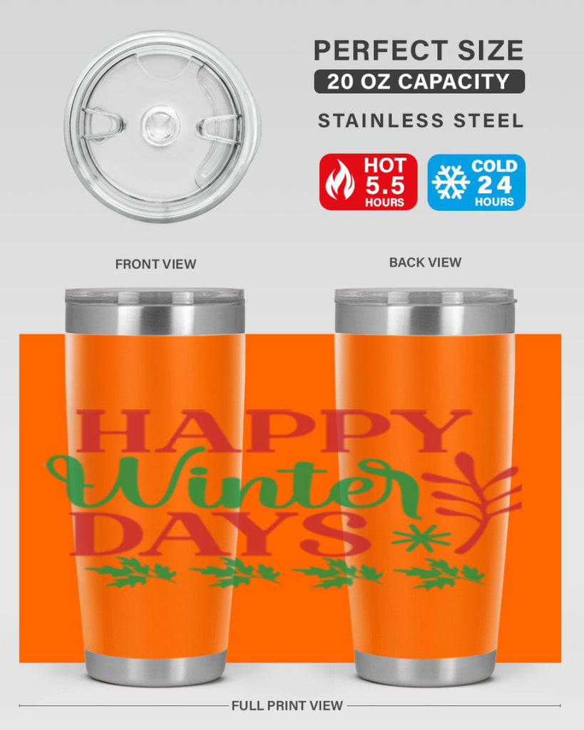 Happy Winter Days 129#- winter- Tumbler