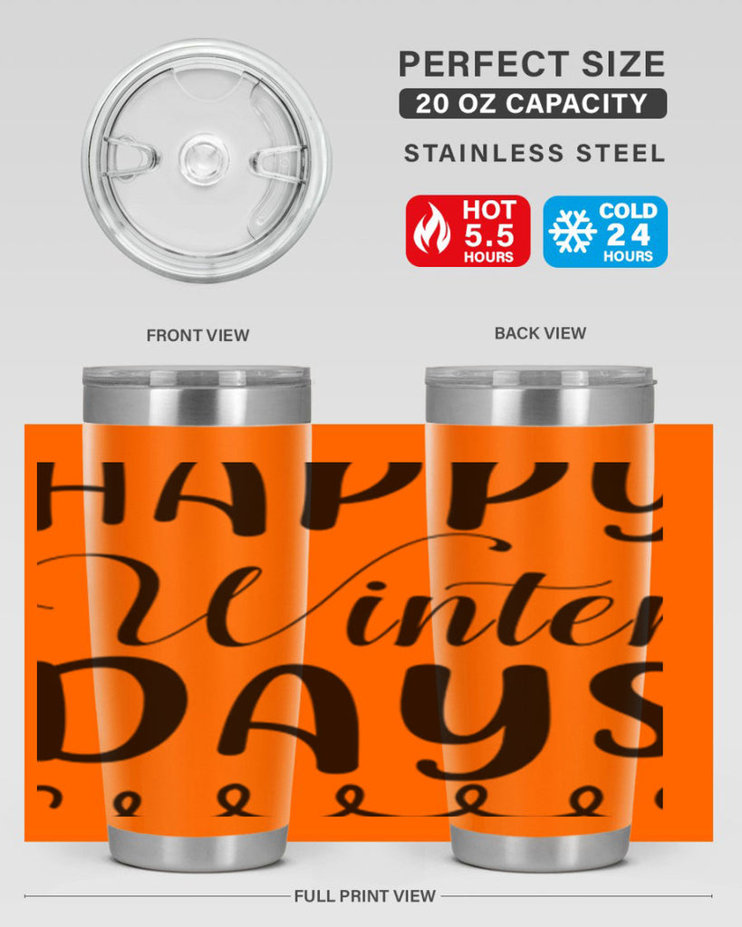 Happy Winter Days 139#- winter- Tumbler
