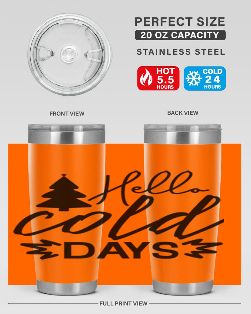 Hello Cold Days 146#- winter- Tumbler