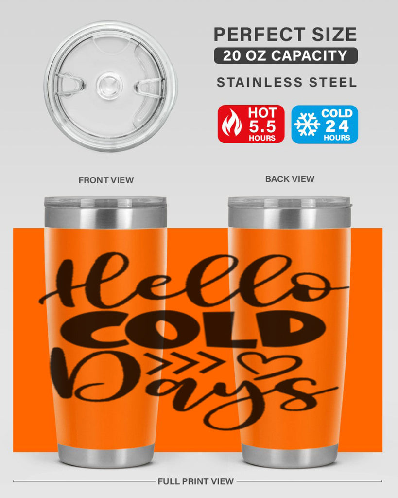 Hello Cold Days 149#- winter- Tumbler