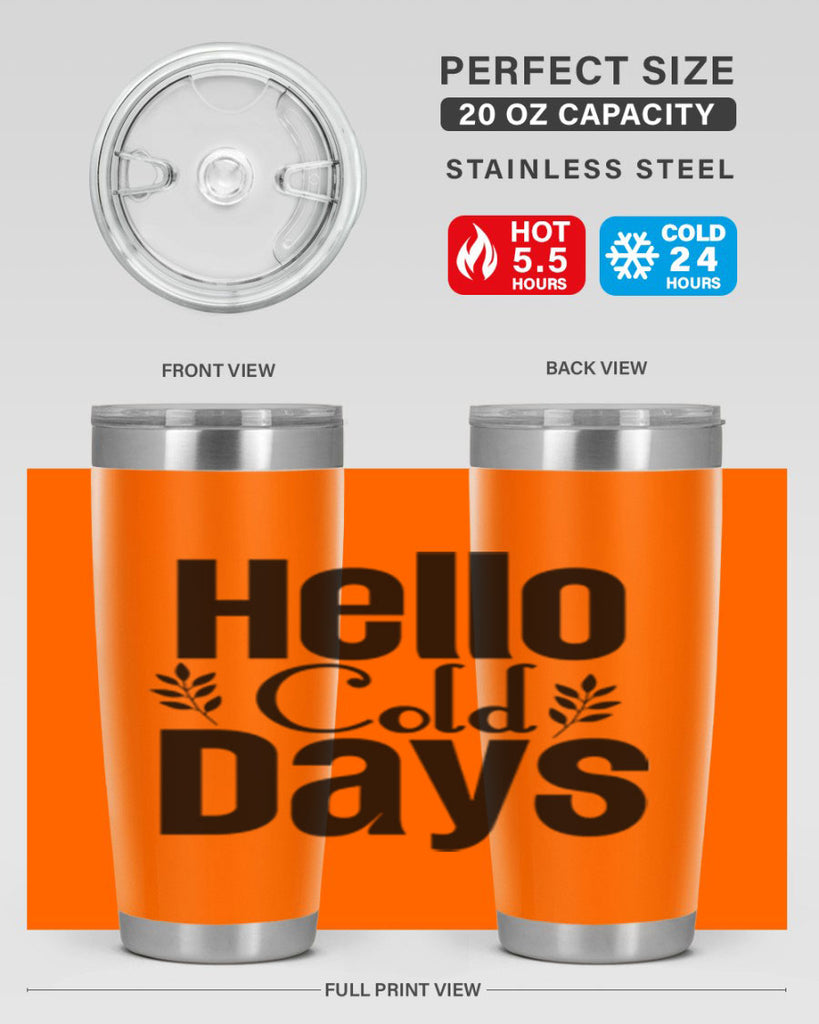 Hello Cold Days 152#- winter- Tumbler