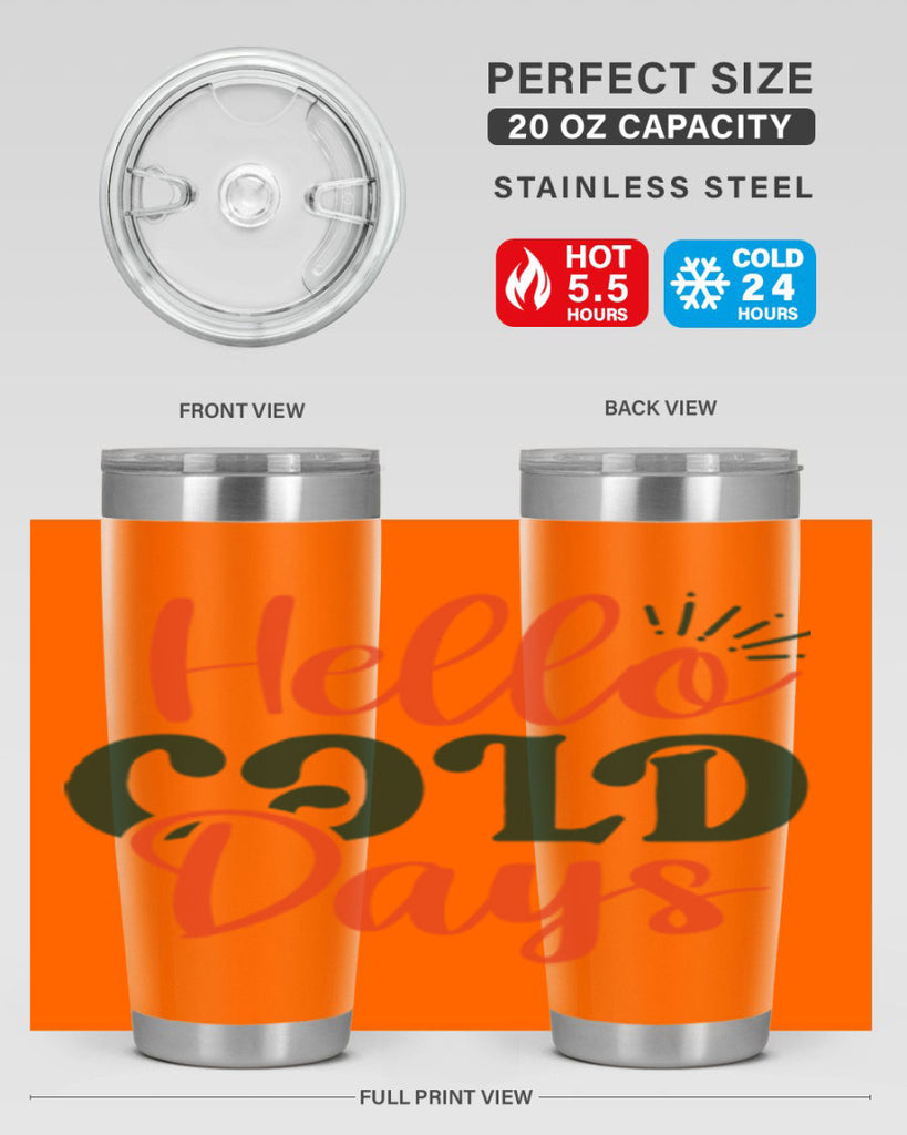 Hello Cold Days 154#- winter- Tumbler