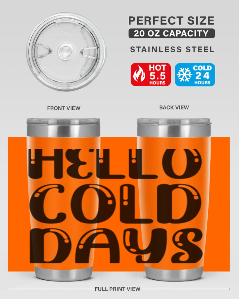 Hello Cold Days 175#- winter- Tumbler