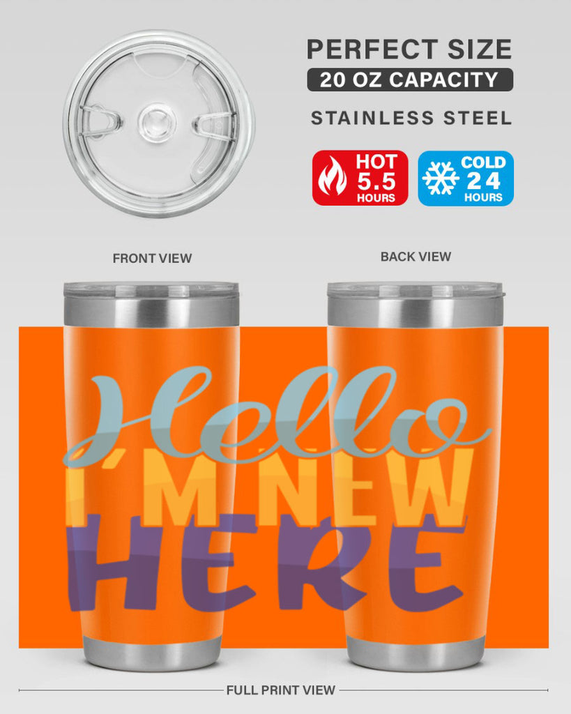 Hello Im New Here Style 261#- baby- tumbler
