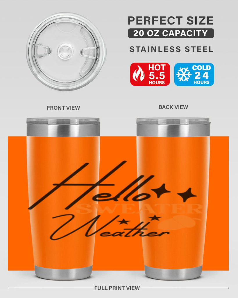 Hello Sweater Weather 296#- fall- Tumbler