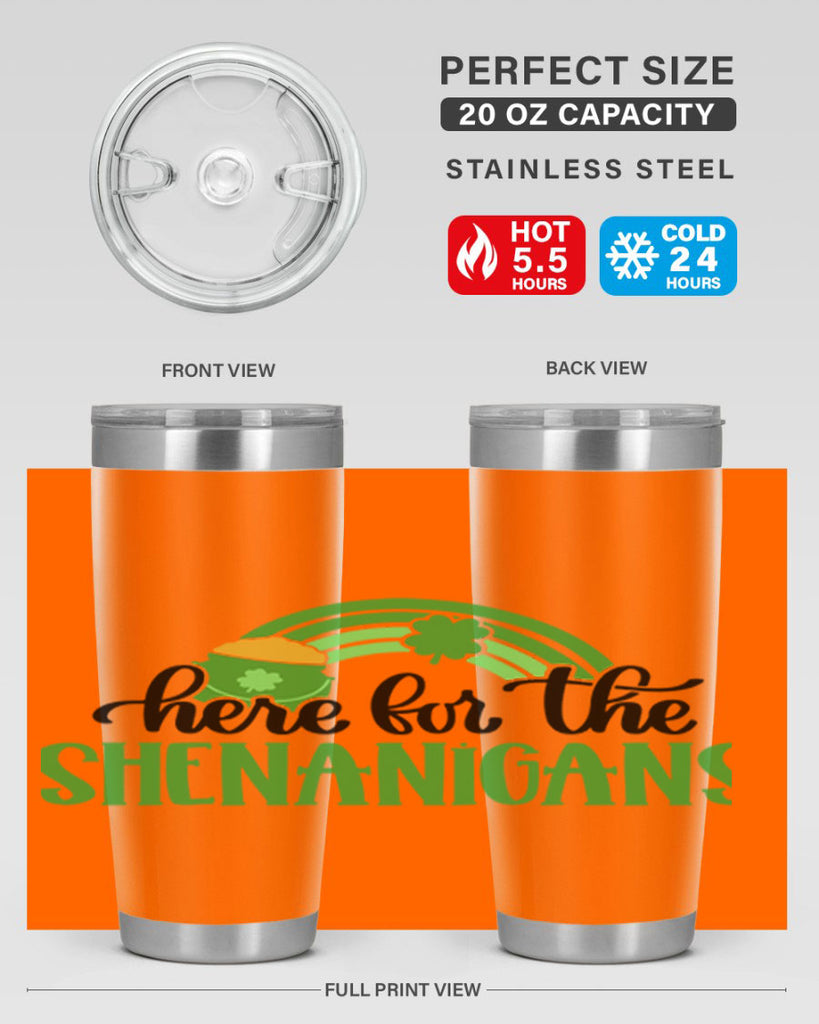 Here For The Shenanigans Style 87#- St Patricks Day- Tumbler