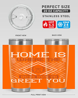 Home is where the dogs run to greet you Style 200#- dog- Tumbler