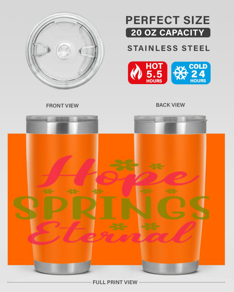 Hope Springs Eternal 257#- spring- Tumbler