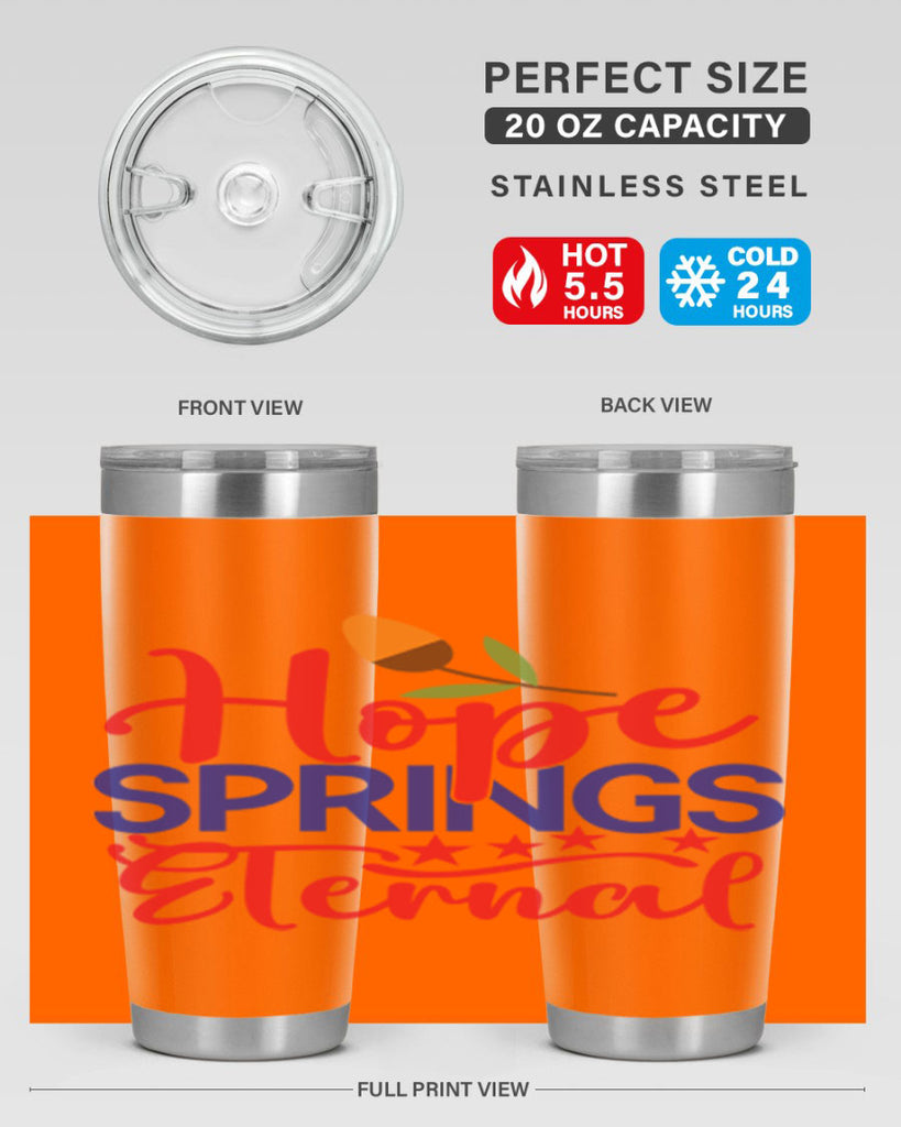Hope Springs Eternal 258#- spring- Tumbler