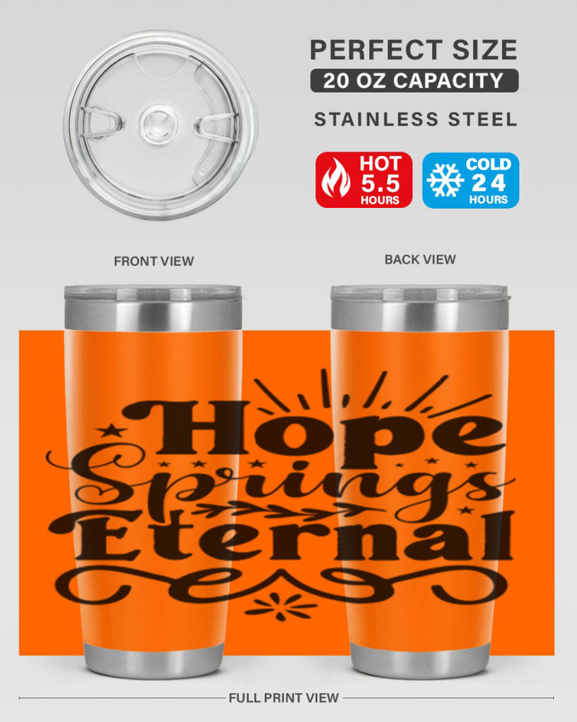 Hope Springs Eternal 260#- spring- Tumbler