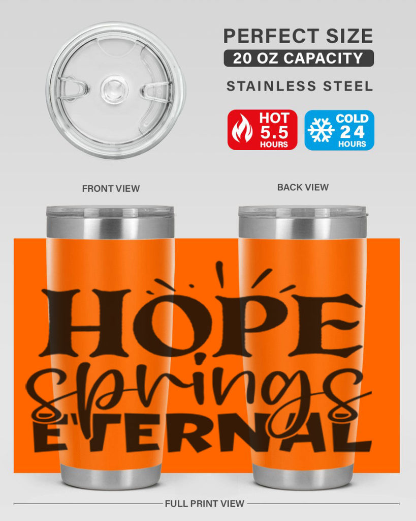 Hope springs eternal 4#- spring- Tumbler