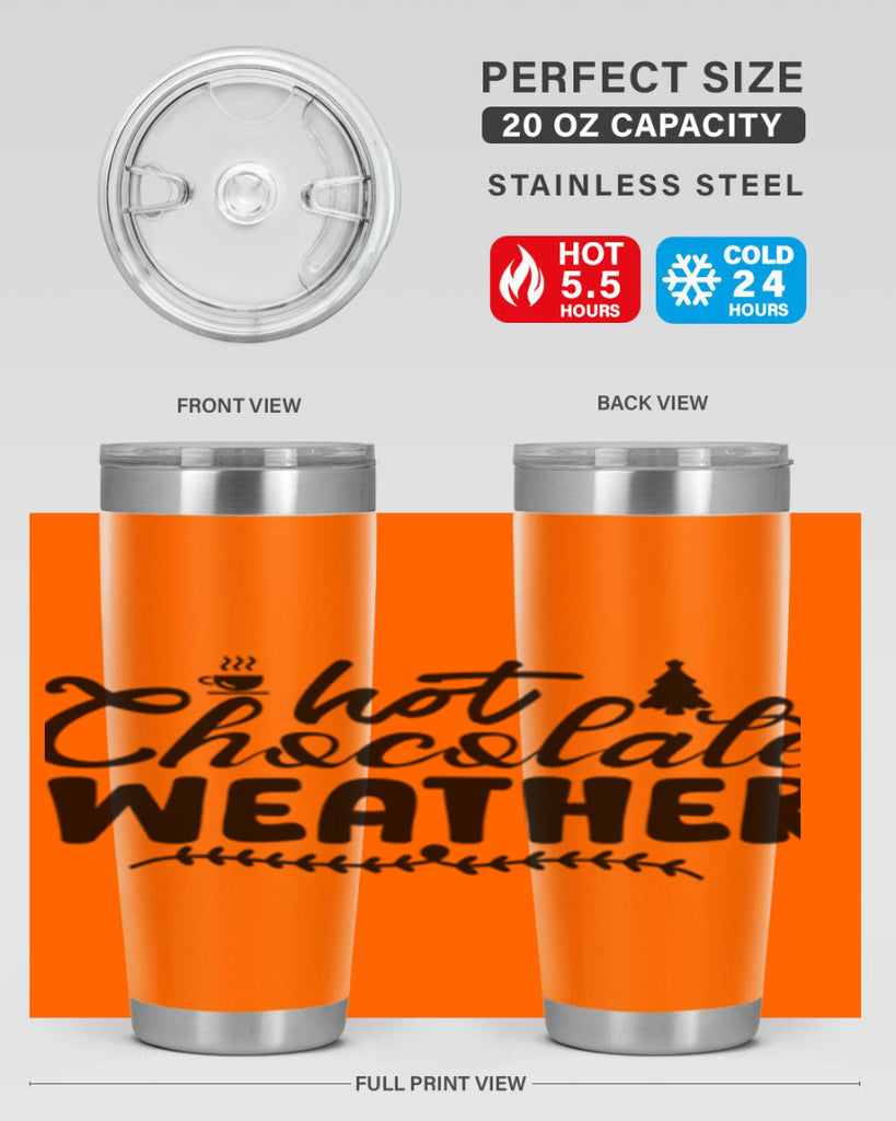 Hot Chocolate Weather 197#- winter- Tumbler