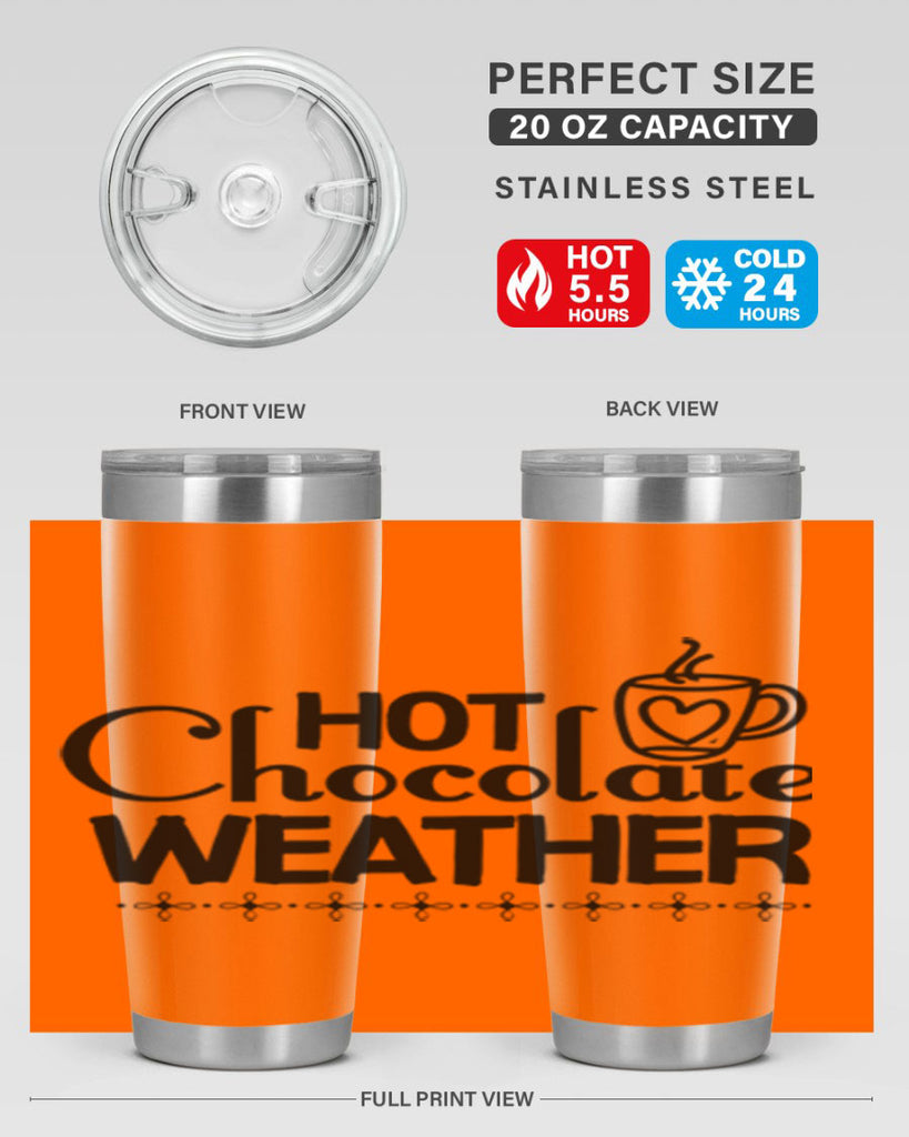 Hot Chocolate Weather 202#- winter- Tumbler