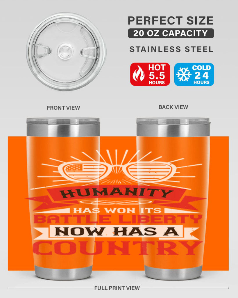 Humanity has won its battle Liberty now has a country Style 112#- Fourt Of July- Tumbler