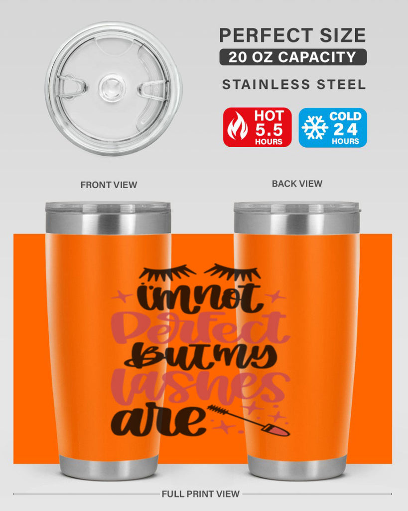 I∩m Not Perfect But My Lashes Are Style 78#- make up- Tumbler